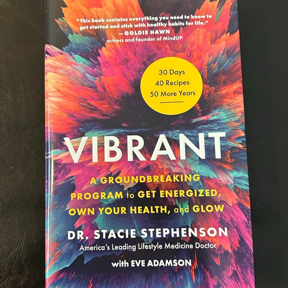 Vibrant: A Groundbreaking Program to Get Energized, Own Your Health, and Glow